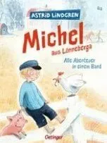 Michel aus Lönneberga. Alle Abenteuer in einem Band