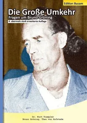 Große Umkehr - Fragen um Bruno Gröning - Edition Busam