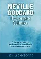 Neville Goddard - The Complete Collection