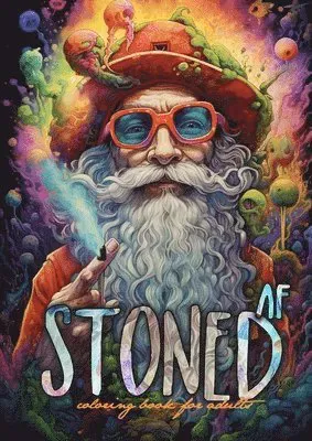 Stoned AF Coloring Book for Adults