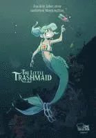 The Little Trashmaid