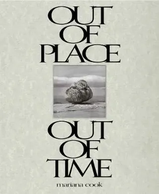 Mariana Cook- Out of Place, Out of Time