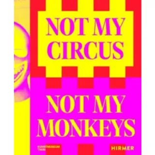 Not My Circus, Not My Monkeys