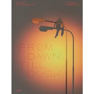 From Dawn Till Dusk (Bilingual edition)