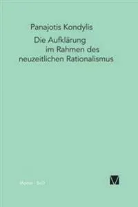Die Aufklärung im Rahmen des neuzeitlichen Rationalismus