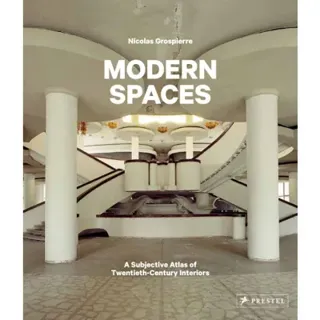 Modern Spaces: A Subjective Atlas of 20th-Century Interiors