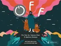 Off: The Day the Internet Died: A Bedtime Fantasy