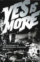BIG. Yes is More. An Archicomic on Architectural Evolution