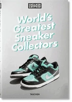 Sneaker Freaker. World's Greatest Sneaker Collectors