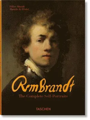 Rembrandt. The Complete Self-Portraits
