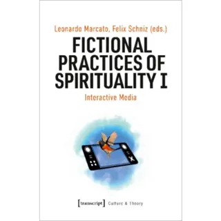 Fictional Practices of Spirituality I