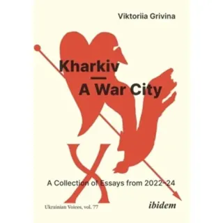 Kharkiv—A War City