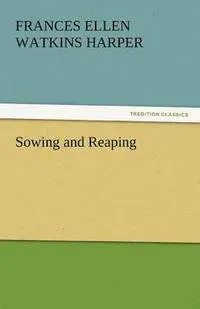 Sowing and Reaping