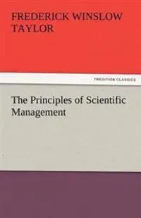 The Principles of Scientific Management