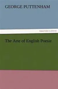 The Arte of English Poesie