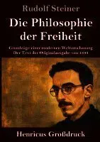 Die Philosophie der Freiheit (Großdruck)