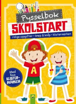 Pysselbok skolstart : roliga uppgifter, knep & knåp, klistermärken