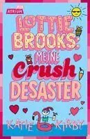 Lottie Brooks: Meine Crush-Desaster
