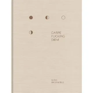 Carpe Fucking Diem