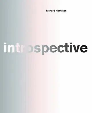 Richard Hamilton: introspective