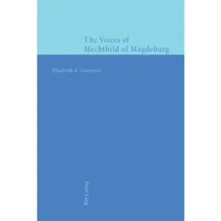 The Voices of Mechthild of Magdeburg