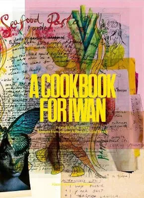 A Cookbook for Iwan- From Studio to Stove