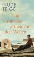 Und Großvater atmete mit den Wellen