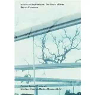 Manifesto Architecture – The Ghost of Mies