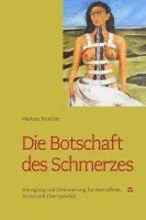 Die Botschaft des Schmerzes