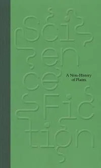 Science/Fiction: A Non-History of Plants