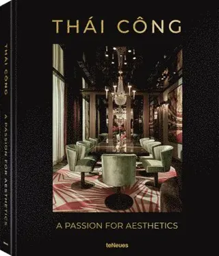 Thai Cong – A Passion for Aesthetics