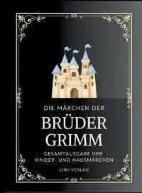 Grimms Märchen. Gesamtausgabe