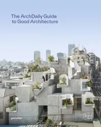 Archdaily's Guide to Good Architecture