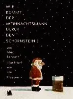 Wie kommt der Weihnachtsmann durch den Schornstein?
