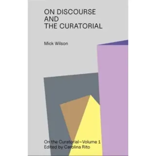On Discourse and the Curatorial