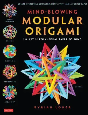 Mind-Blowing Modular Origami