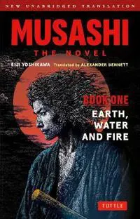 Musashi- Book One - Earth, Water & Fire - The Novel (Bok / Pocket)