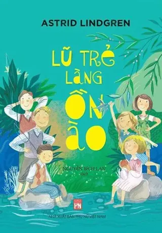 Alla vi barn i Bullerbyn (Vietnamesiska)