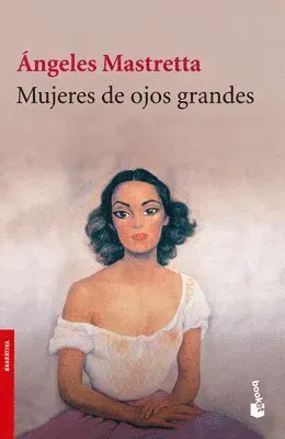 Mujeres de Ojos Grandes (Relatos) / Women with Big Eyes (Short Stories)
