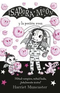 Isadora Moon Y La Poción Rosa / Isadora Moon Gets the Magic Pox