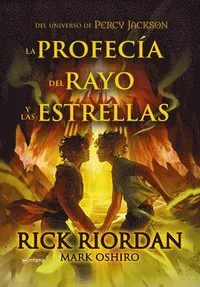 La Profecía del Rayo Y Las Estrellas / From the World of Percy Jackson: The Sun and the Star