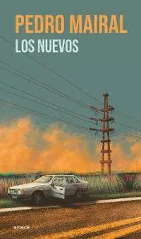 Los Nuevos: Novela / The New Ones: A Novel