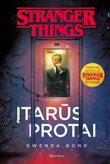 Stranger Things. Įtarūs protai