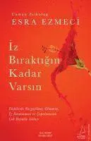 Iz Biraktigin Kadar Varsin