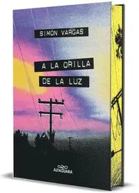 a la Orilla de la Luz (Edición Cantos Pintados) / At the Edge of the Light (Sprayed Edges Edition)