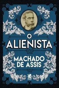 O Alienista