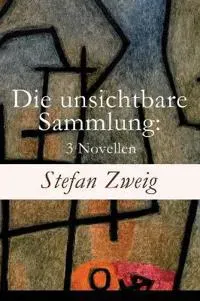 Die unsichtbare Sammlung