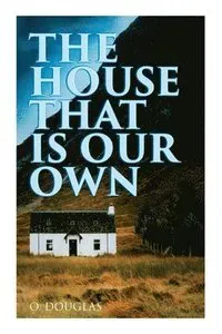 The House That Is Our Own