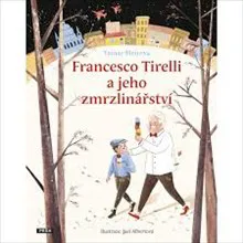 Francesco Tirelli a jeho zmrzlinářství