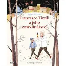 Francesco Tirelli a jeho zmrzlinářství